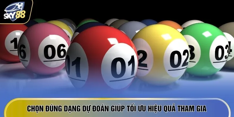 Xổ Số VIP - 8 Điểm "Hút Tiền Thưởng" Khiến Game Thủ Mê Mẩn 3 Chọn đúng dạng dự đoán giúp tối ưu hiệu quả tham gia
