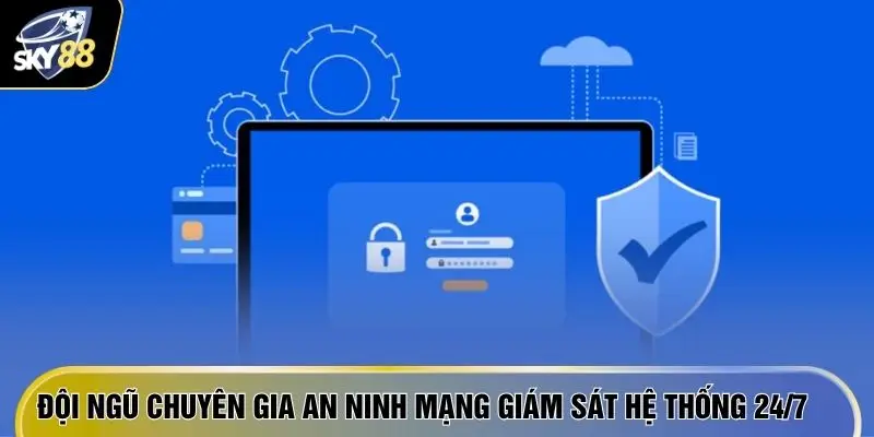 Chính Sách Bảo Mật SKY88 - 3 Lớp Tường Lửa Bảo Vệ Dữ Liệu 4 Đội ngũ chuyên gia an ninh mạng giám sát hệ thống 24/7