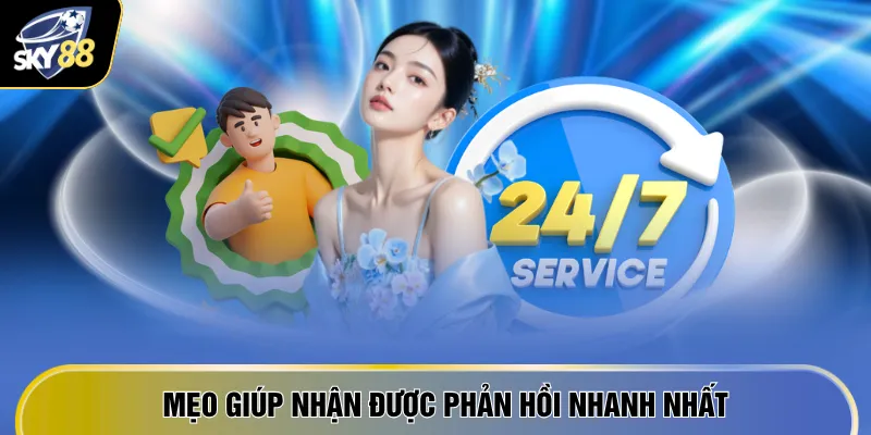 Liên Hệ SKY88 3 Mẹo giúp nhận được phản hồi nhanh nhất